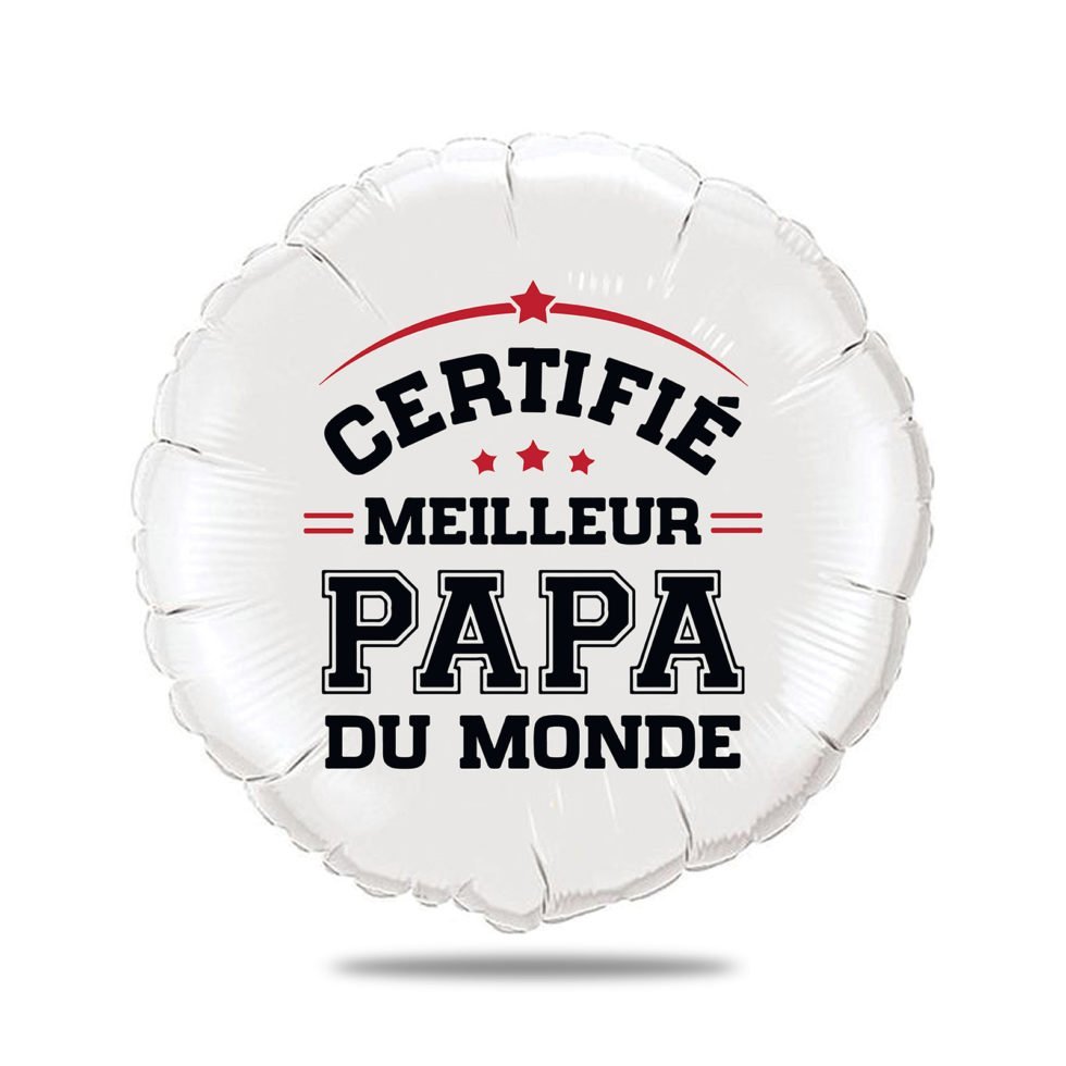 Ballon certifié meilleur papa du monde - Ballon aluminium 46cm