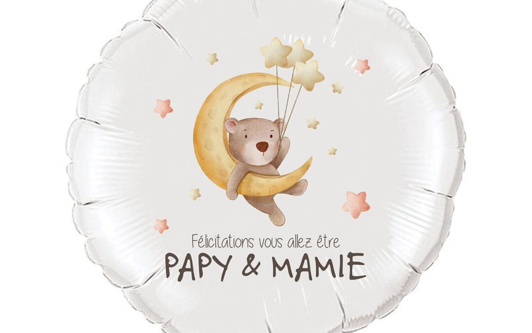 Ballon annonce grossesse - Félicitations vous allez être papy et mamie