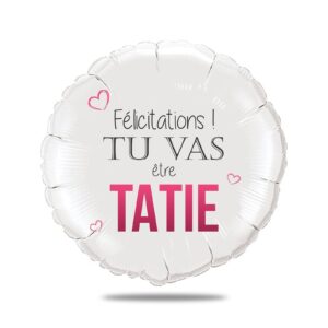 Ballon annonce grossesse - Félicitations tu vas être tatie